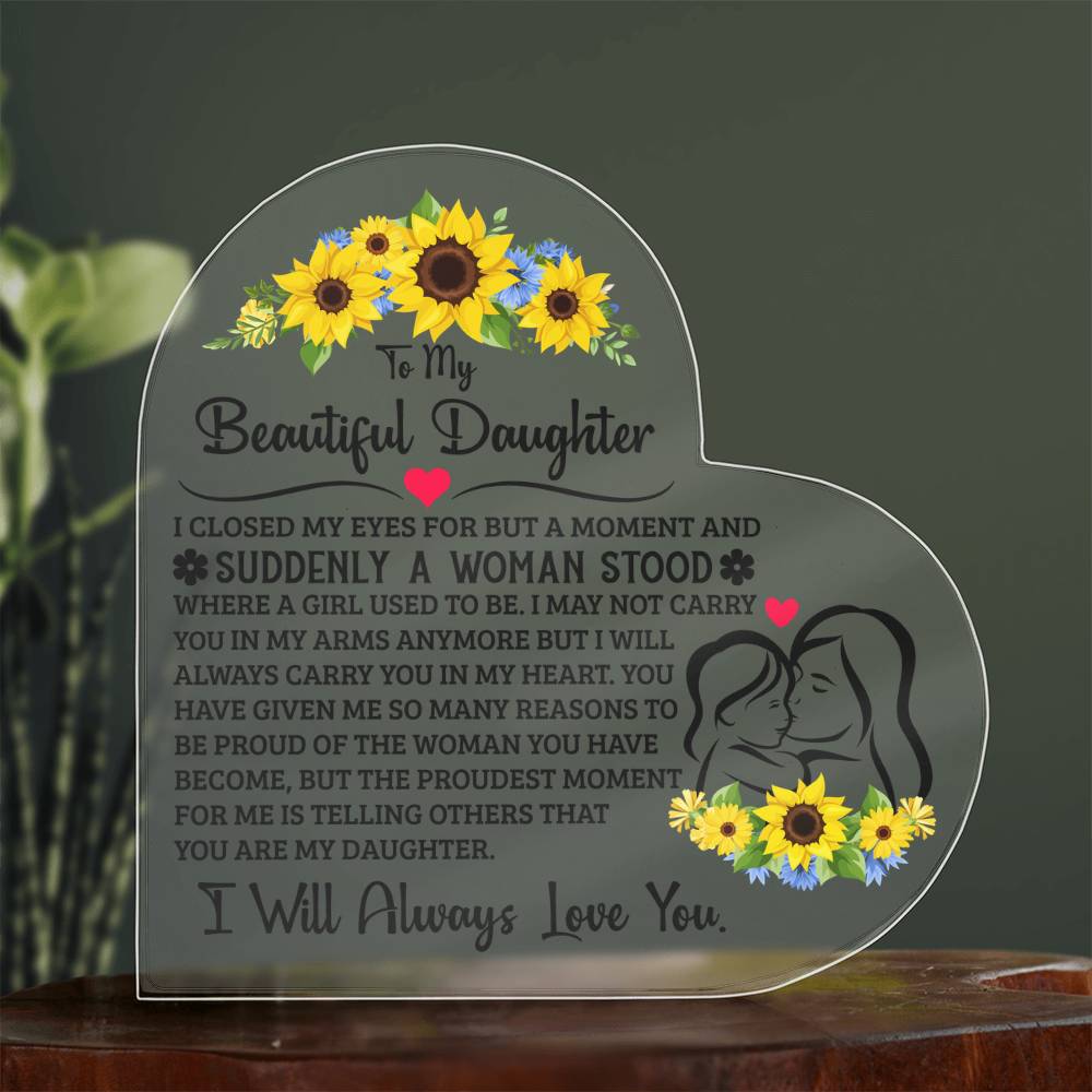 To My Daughter Proud Acrylic Heart Plaque