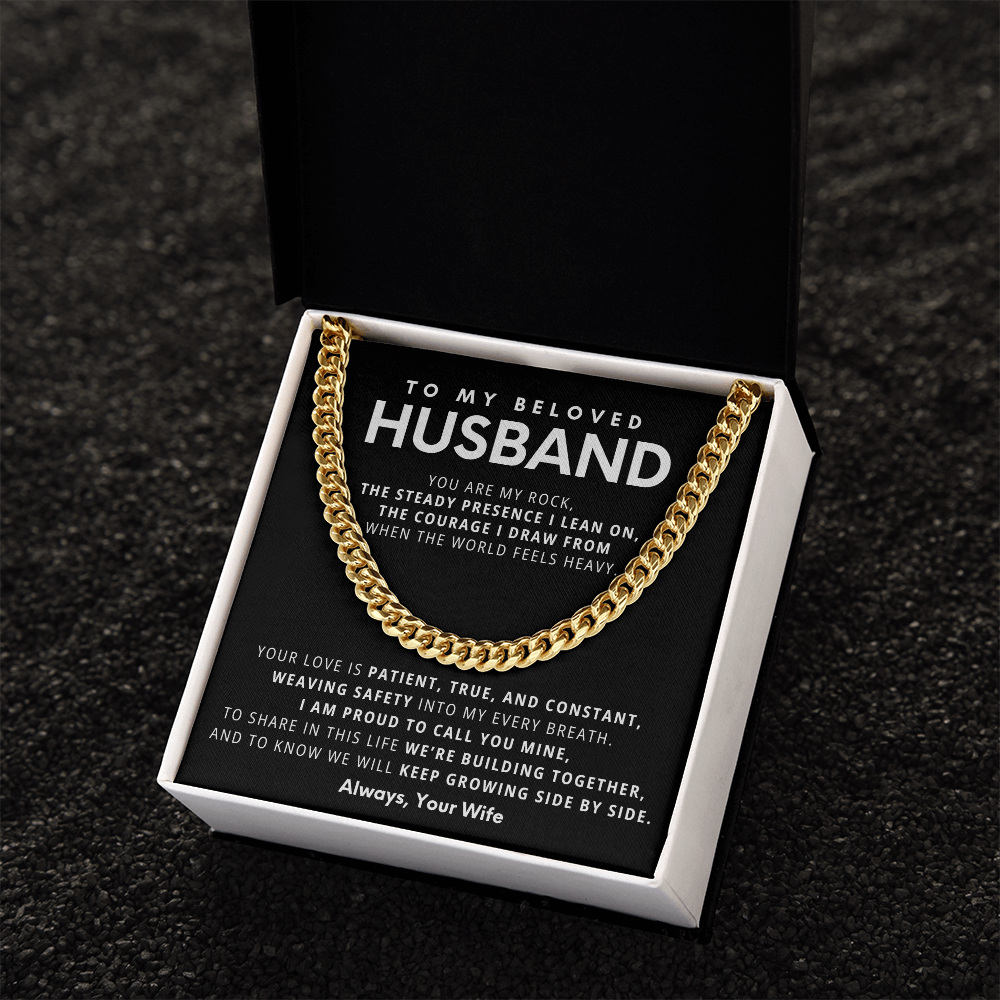To My Beloved Husband, You are my rock,  the steady presence I lean on