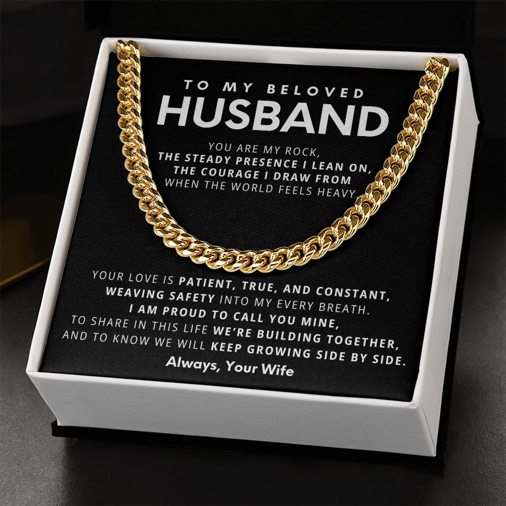 To My Beloved Husband, You are my rock,  the steady presence I lean on