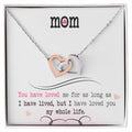 Interlocking Heart Necklace for Mom – 'Loved You My Whole Life' CZ Crystal Pendant, Rose Gold or Yellow Gold Keepsake Gift