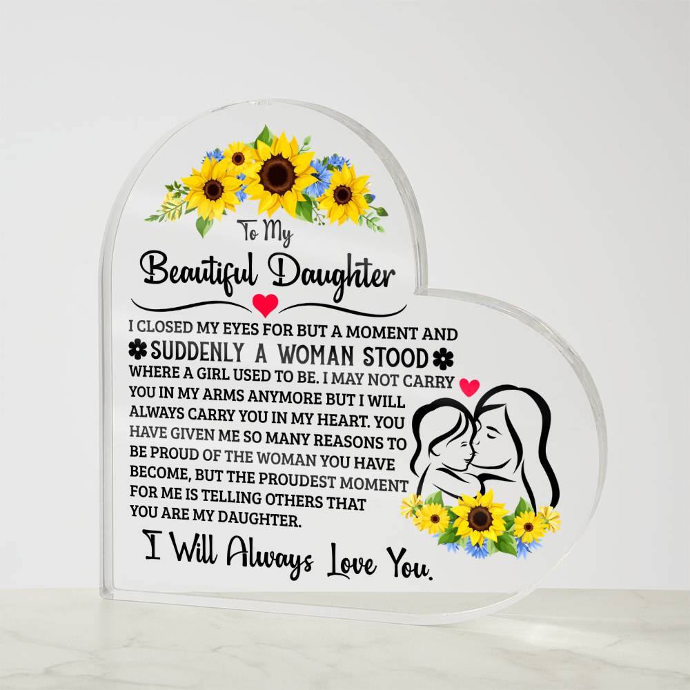 To My Daughter Proud Acrylic Heart Plaque