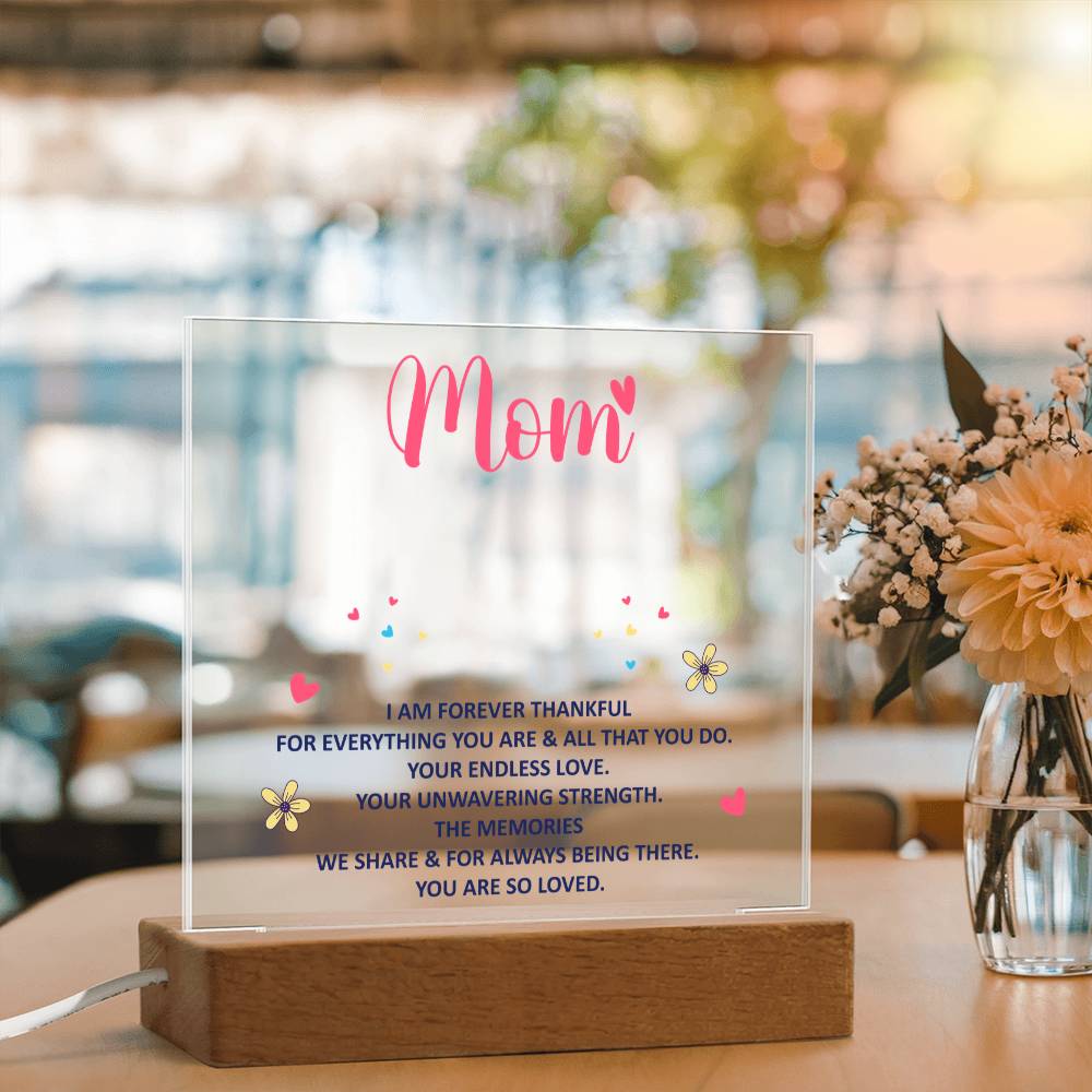 Forever Thankful Square Acrylic Plaque for Mom with LED Base