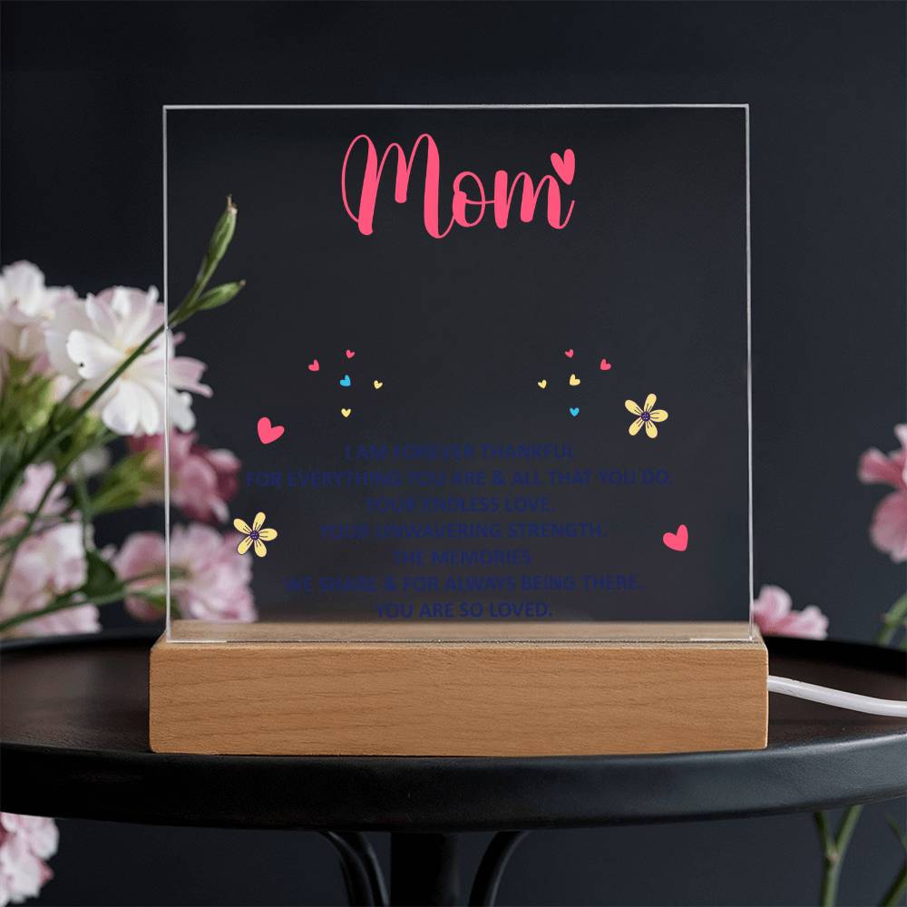 Forever Thankful Square Acrylic Plaque for Mom with LED Base