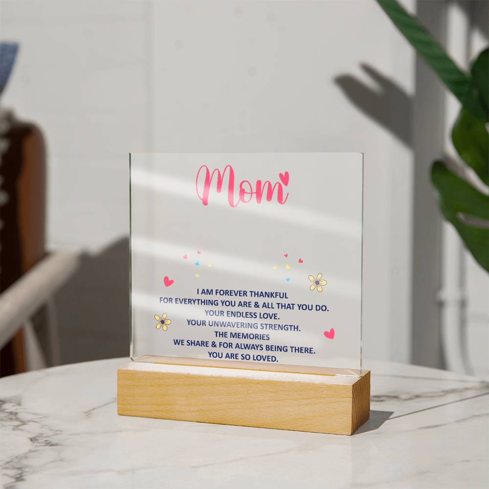 Forever Thankful Square Acrylic Plaque for Mom with LED Base