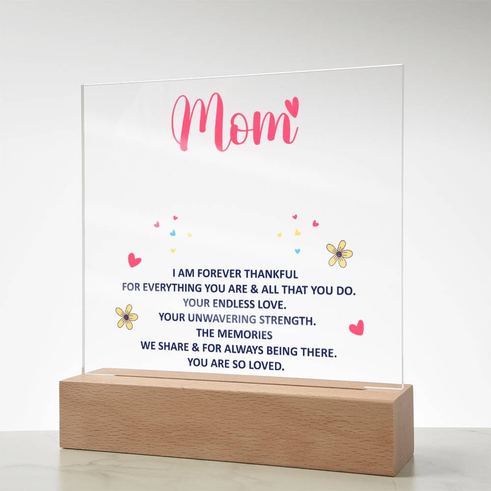 Forever Thankful Square Acrylic Plaque for Mom with LED Base