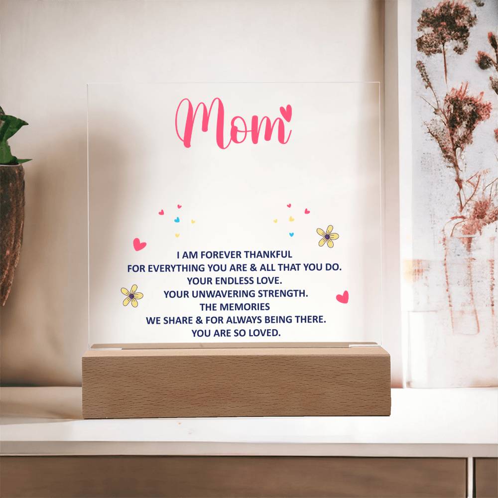 Forever Thankful Square Acrylic Plaque for Mom with LED Base