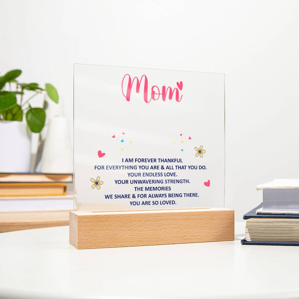 Forever Thankful Square Acrylic Plaque for Mom with LED Base