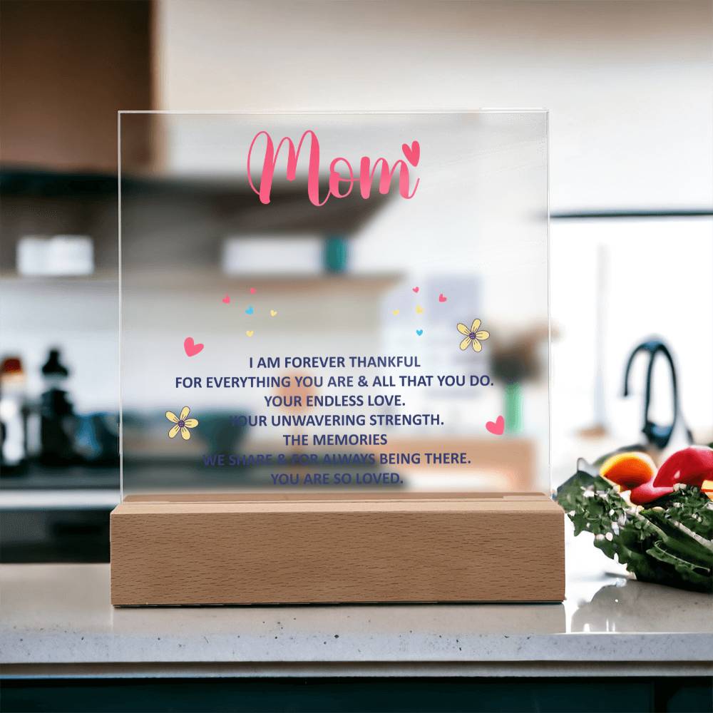 Forever Thankful Square Acrylic Plaque for Mom with LED Base