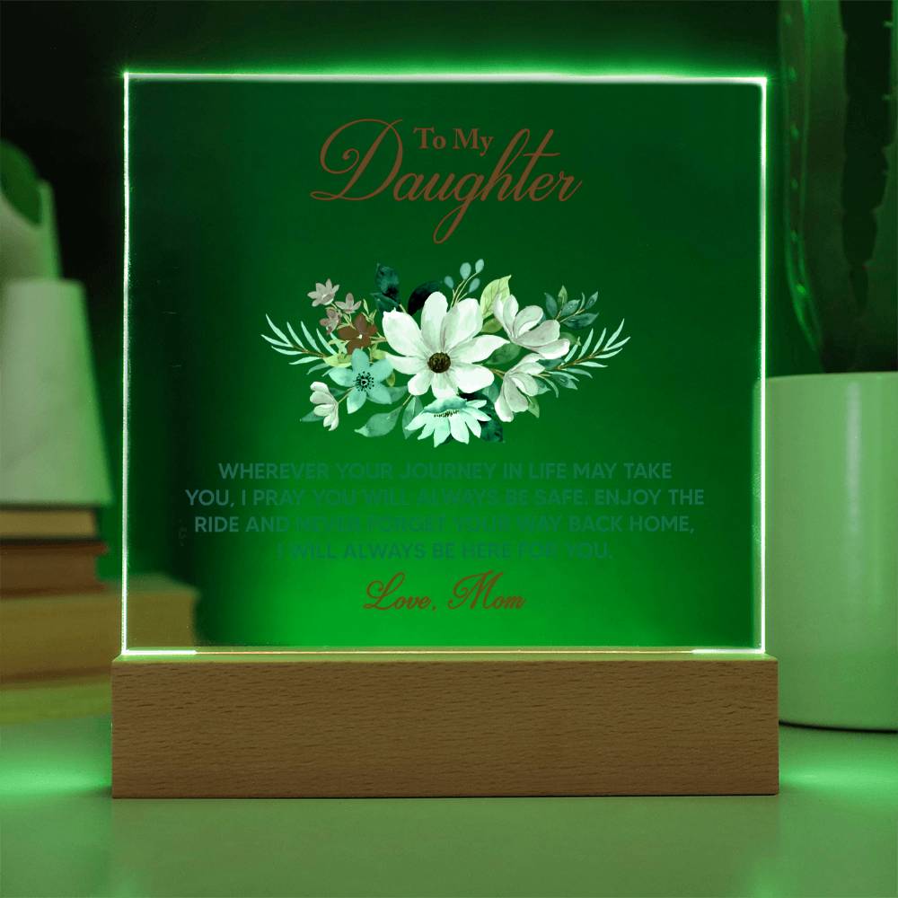 To My Daughter Wherever Your Journey Acrylic Plaque