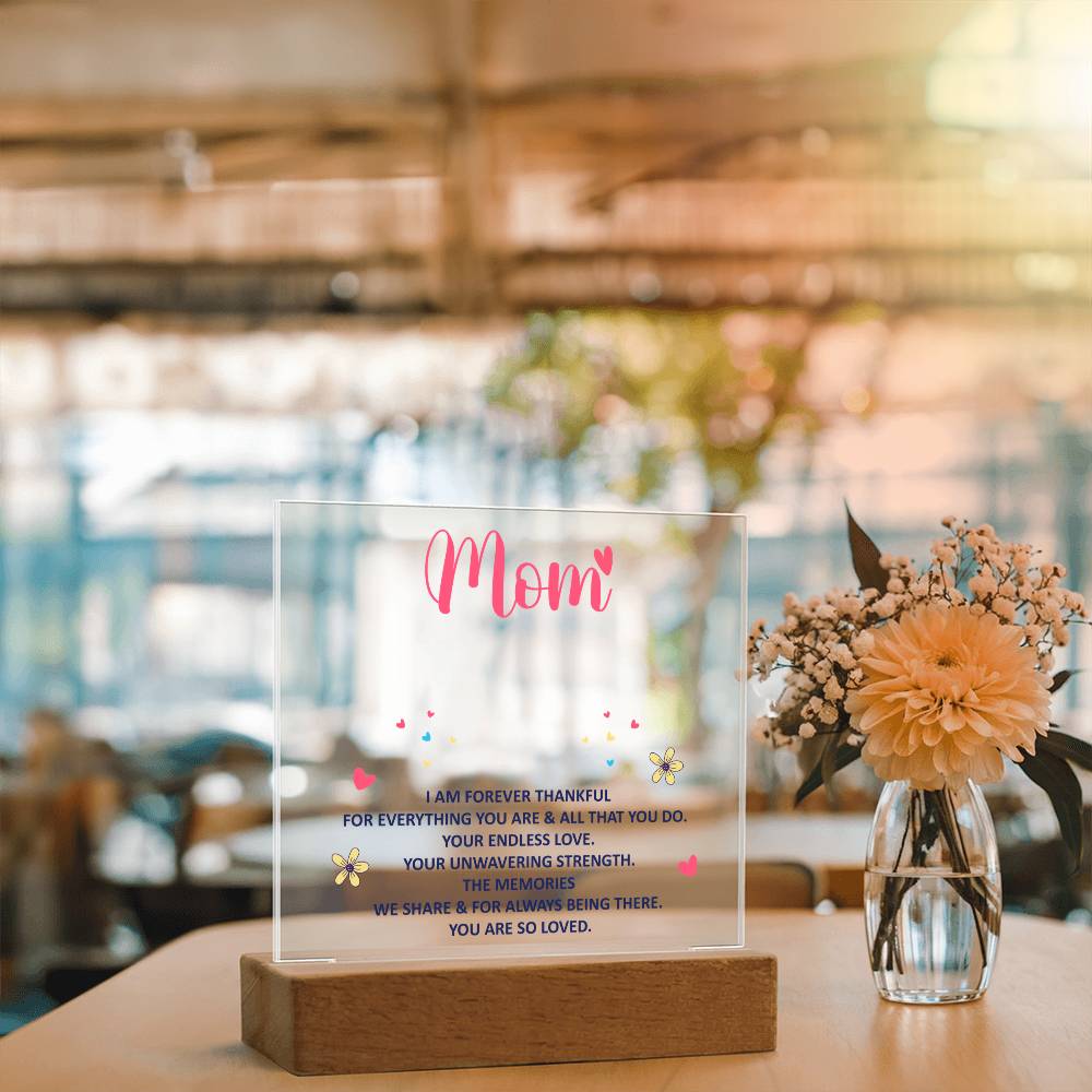 Forever Thankful Square Acrylic Plaque for Mom with LED Base