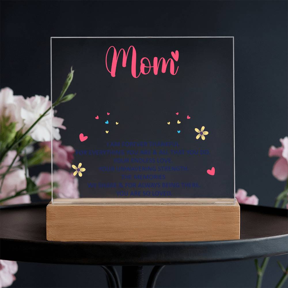 Forever Thankful Square Acrylic Plaque for Mom with LED Base